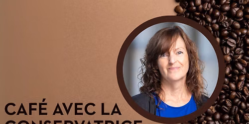 Caf\u00e9 avec la conservatrice : Le 200e anniversaire de Bytown