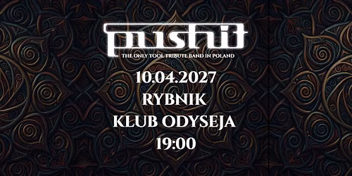 KONCERT PUSHIT | TOOL TRIBUTE BAND | RYBNIK