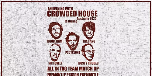 CROWDED HOUSE | Fremantle | 2nd Show