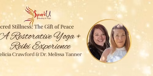 Sacred Stillness: A Restorative Yoga + Reiki Experience