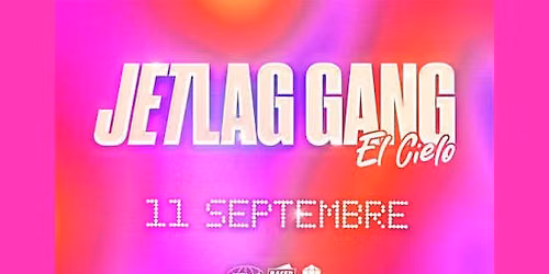 JETLAG GANG el cielo