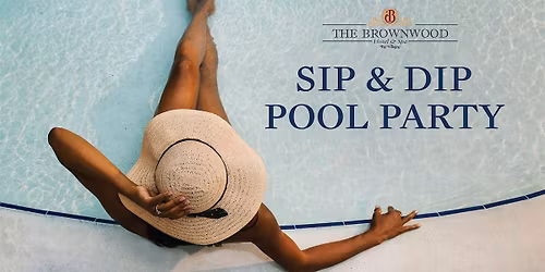 Sip & Dip Pool Party