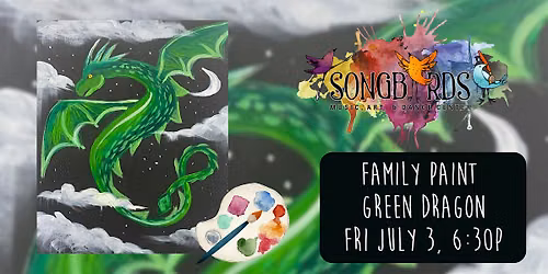Family Paint Party at Songbirds-Green Dragon