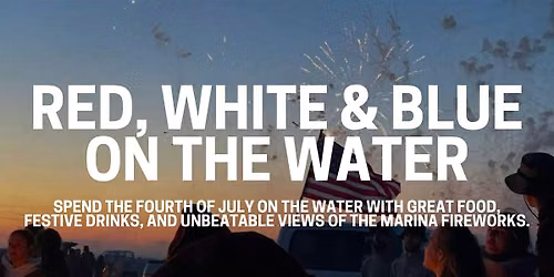 Red, White & Blue on the Water \u2014 4th of July Aboard The Northwind