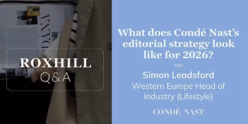 Q&A: What does Cond\u00e9 Nast\u2019s editorial strategy look like for 2026?
