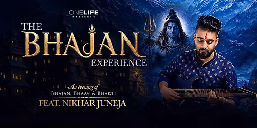 Bhajan Experience ft. Nikhar Juneja By One Life