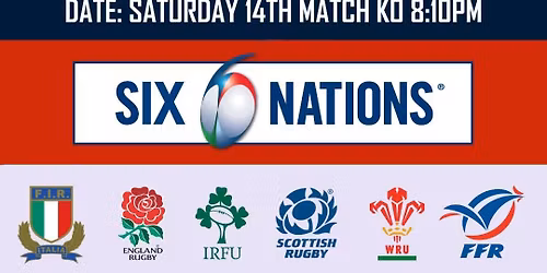 ENGLAND v FRANCE 6 NATIONS on Saturday 7th February k-off 8.10pm