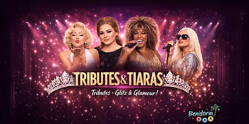 TRIBUTES & TIARAS hosted at Benidorm Bar, Liverpool