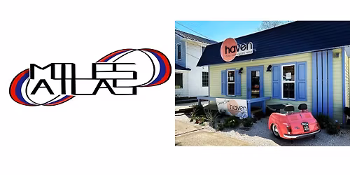 Miles Atlas at Haven PRIVATE EVENT