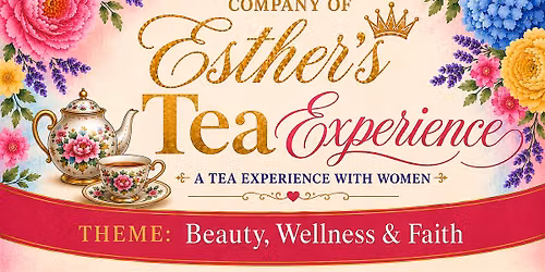 Company Of Esther's Tea Experience