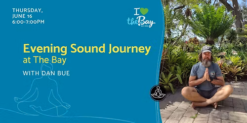 Evening Sound Journey at The Bay with Dan Bue