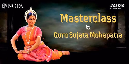 Masterclass by Guru Sujata Mohapatra @NCPA