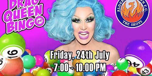 DRAG QUEEN BINGO - ALDERSHOT TOWN FC