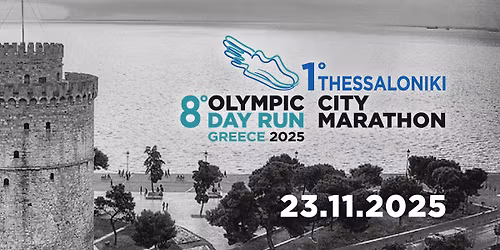 1\u03bf Thessaloniki City Marathon \u03ba\u03b1\u03b9 8\u03bf Olympic Day Run Greece