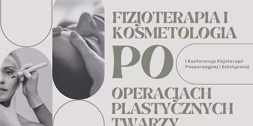 I Konferencja Fizjoterapii Pooperacyjnej i Estetycznej