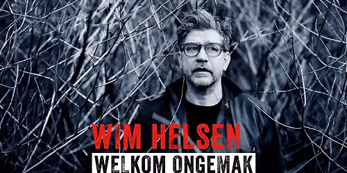 Wim Helsen | Welkom Ongemak | Brussel 