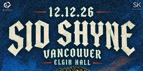 SID SHYNE w\/ Special Guests