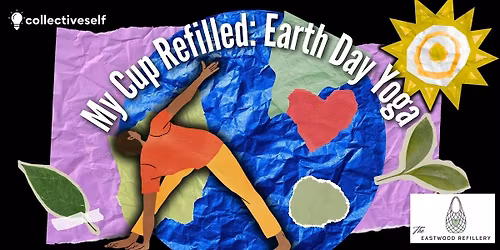 My Cup Refilled: Earth Day Yoga