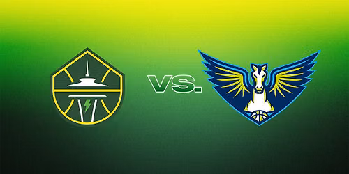 Seattle Storm vs. Dallas Wings