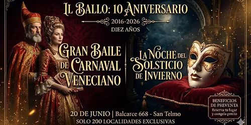 IL BALLO 10 A\u00d1OS - Gran Baile de Carnaval Veneciano