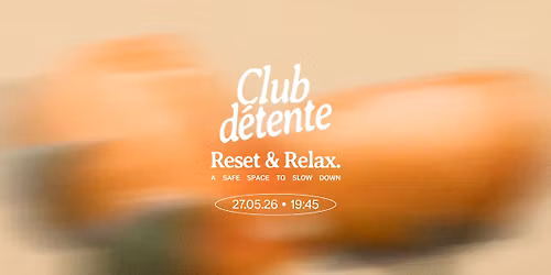 CLUB D\u00c9TENTE \u2013 Afterwork & DJ Set at Bintje