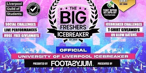 \u26a0\ufe0f 20% OFF ALL TICKETS &amp; 20% OFF FOOTASYLUM APP \ud83d\udcb8\ud83d\udcf2  OFFICIAL Liverpool Big Freshers Icebreaker - Presented by FOOTASYLUM - UK Largest Freshers Events - Sold Out 10 Years Running \ud83c\udfc6