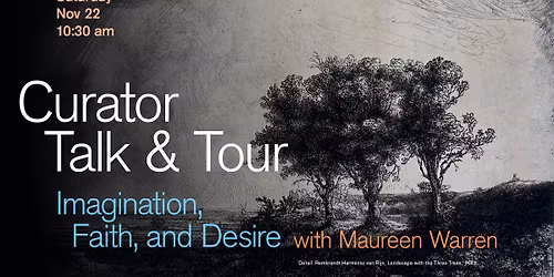 Curator Talk & Tour | Imagination, Faith, and Desire