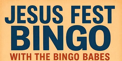 Jesus Fest Bingo with the Bingo babes 