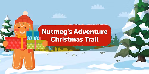 Nutmeg's Adventure - Christmas Trail