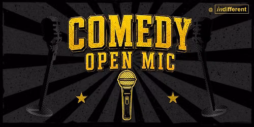 indifferent Comedy Open Mic