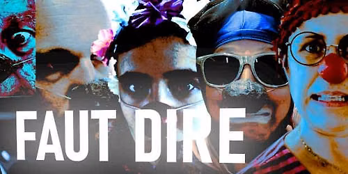 Spectacle FAUT DIRE | atelier de pratique du clown \u00e0 Montcaret