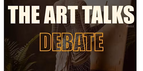 The Art Talks Prague Meet-up #6 | Debate on AI & Art