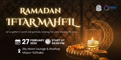 GSCPC Iftar Mahfil & Get-Together 2026