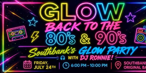 \u2728 GLOW BACK TO THE 80's & 90's with DJ Ronnie \u2728
