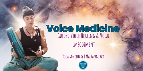 Voice Medicine Workshop - A Guided Voice Healing Experience for Women