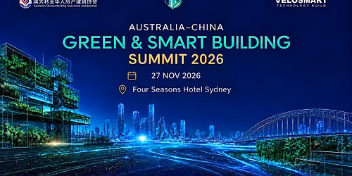 AUSTRALIA CHINA GREEN & SMART BUILDING SUMMIT 2026