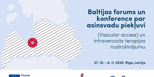 Baltijas forums un konference par asinsvadu piek\u013cuvi un intravenozo terapiju