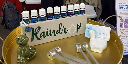 Raindrop Harmonics 5 Day Class - Vibrational Planetary, Body Systems, Ancient Oils & Solfeggio