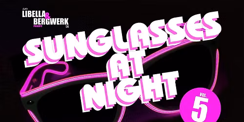 Sunglasses at Night - Vol. 5