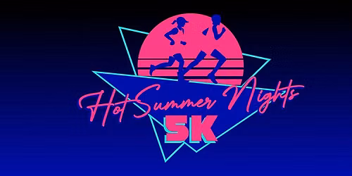Hot Summer Nights 5K