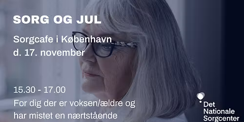 Sorgcafe for \u00e6ldre: "Sorg og jul" i K\u00f8benhavn