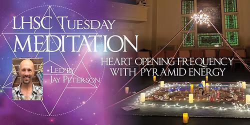 Tuesday Pyramid Meditation with Jay Peterson