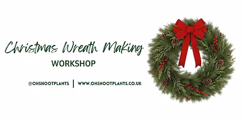 Christmas Wreath Making Workshop in the Jungle! Join us at Oh Shoot! to craft your perfect wreath