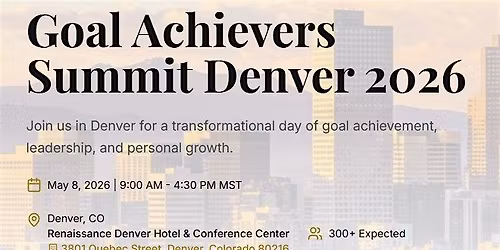 Goal Achiever's Summit - Denver Regional