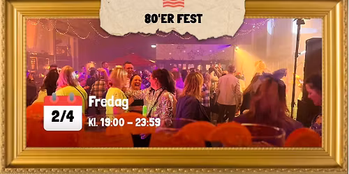 80\/90\u2019ER FESTEN ER TILBAGE \ud83d\udc83\ud83c\udffc\ud83e\udea9\ud83d\udd7a\ud83c\udffc