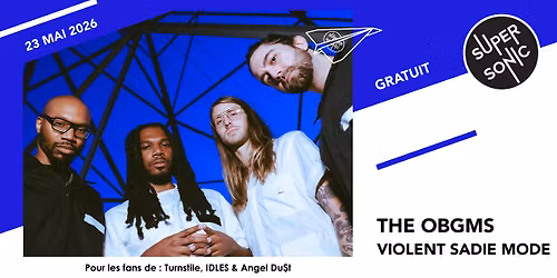 The OBGMs \u2022 Violent Sadie Mode \/ Supersonic (Free entry)