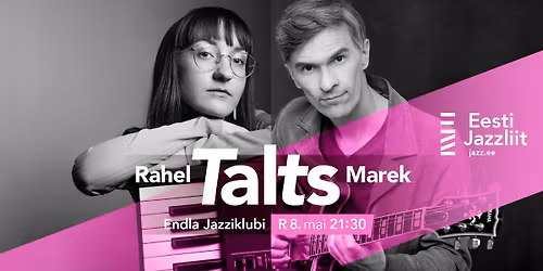 Jazzliit ja Endla Jazziklubi LIVE | Rahel Talts & Marek Talts