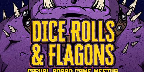 Dice Rolls & Flagons - Casual Board Game Meetup