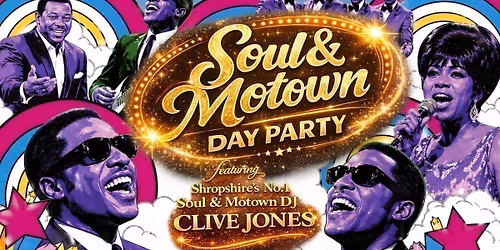 \ud83d\udc83\ud83c\udffc Motown &amp; Soul Day Party 3pm-8pm ft Shropshire's No.1 Motown &amp; Soul DJ Clive Jones \ud83c\udfba