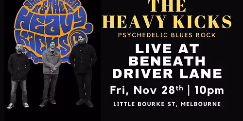 The Heavy Kicks - Live at Beneath Driver Lane
